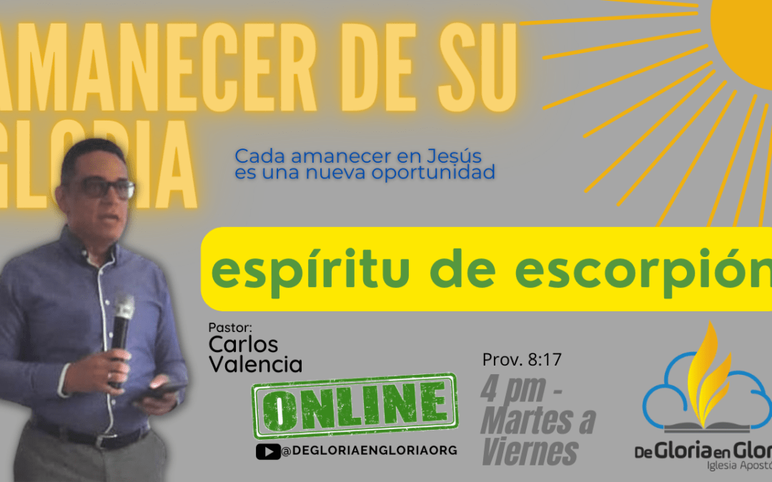 el espíritu de escorpión| Pastor Carlos Valencia